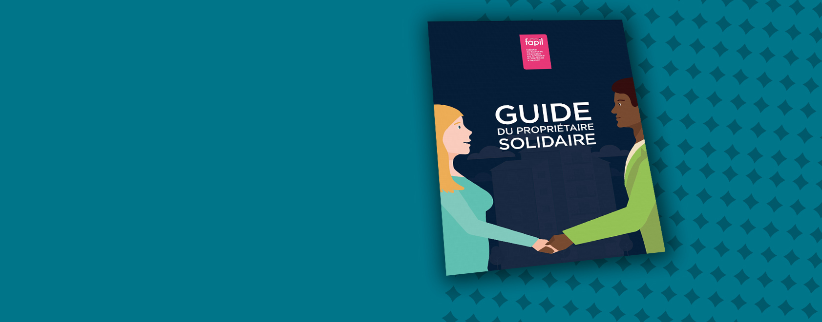 La Fapil édite le Guide du Propriétaire Solidaire